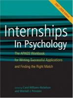 Internship in Psychology 2007-2008: The Apags Workbook for Writing Successful Applications and Finding the Right Match 1591478170 Book Cover