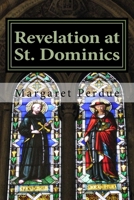 Revelation at St. Dominics 1502719053 Book Cover