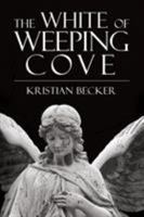 The White of Weeping Cove 1925814882 Book Cover
