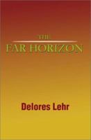The Far Horizon 0595181554 Book Cover