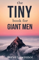 Tiny Book For Giant Men 1923131249 Book Cover