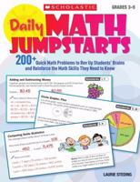Daily Math Jumpstarts: 200+ Quick Math Problems to Rev Up Students' Brains and Reinforce the Math Skills They Need to Know 0545110033 Book Cover