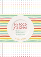 The Food Journal and Activity Roadmap 1250253063 Book Cover