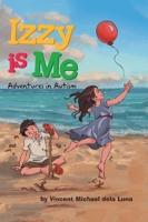Izzy is Me: Adventures in Autism 0228829631 Book Cover