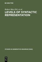 Levels of Syntactic Representation (Studies in Generative Grammar, Vol 10) 3110130890 Book Cover
