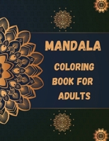 88 Mandalas For Adults: A Coloring Book For Adults Featuring 88 Beautiful Mandalas for Stress Relief and Relaxation No Ink Bleed E 0087955121 Book Cover