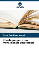 Überlegungen zum moralischen Empfinden (German Edition) 6207532007 Book Cover