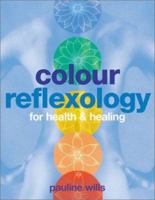 Color Reflexology: For Health & Healing 1843330180 Book Cover
