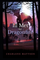Ill Met By Dragonfire: Fairy Tale Case Files V B09ZCL18CH Book Cover