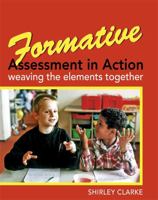 Formative Assessment in Action: Weaving the Elements Together 0340907827 Book Cover