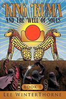 King Ruma and the Well of Souls: Book I 1434383652 Book Cover