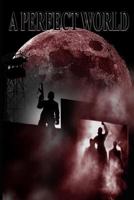 A Perfect World 1718006500 Book Cover