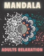 MANDALA ADULT RELAXATION: mandala coloring book for adults stress relief, animals mandala coloring book for adults B08WZFTQDL Book Cover