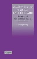 A Marxist Reading of Young Baudrillard: Throughout His Ordered Masks 3942575272 Book Cover