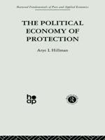 The Political Economy of Protection 0415269148 Book Cover