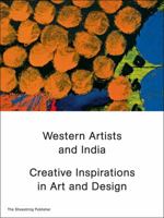 Western Artists and India: Creative Inspirations in Art and Design 8190472046 Book Cover