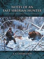 Notes of an East Siberian Hunter 1468528971 Book Cover