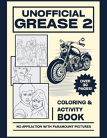 Unofficial Grease 2 Coloring & Activity Book For Fans of The Pink Ladies and the T-Birds B0CRQ5V2X3 Book Cover