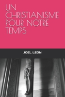 UN CHRISTIANISME POUR NOTRE TEMPS (French Edition) B0F5B9XGPW Book Cover