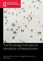 The Routledge International Handbook of Interactionism 1032009942 Book Cover