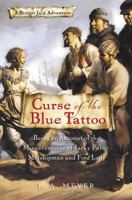 Curse of the Blue Tattoo: Being an Account of the Misadventures of Jacky Faber, Midshipman and Fine Lady 0152054596 Book Cover