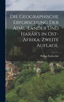 Die Geographische Erforschung Der Adal-Lander Und Harar's In Ost-Afrika (1884) 1168359473 Book Cover