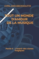 Tout un monde d'amour de la musique: L'avenir des clones magiques 1077181116 Book Cover