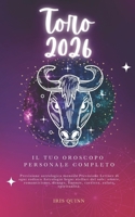 Il Tuo Oroscopo Personale Completo Toro 2026: Previsione Astrologica Mensile Previsione Letture Di Ogni Zodiaco Astrologia Segni Stellari Del Sole: ... (Risveglio Celeste 2026) (Italian Edition) B0FNLF6S3V Book Cover