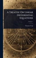 A Treatise On Linear Differential Equations 1023689189 Book Cover