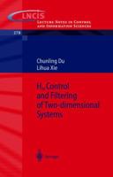 H_infinity Control and Filtering of Two-Dimensional Systems 3540433295 Book Cover