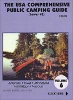 The U.S.A. Comprehensive Public Camping Guide (Lower 48), Vol. 6: Arkansas, Iowa, Minnesota, Mississippi, Missouri 0971267979 Book Cover