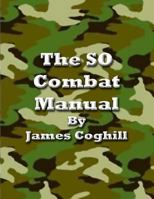 The So Combat Manual Vol. I 4th Ed.: This Book Gets People Out of Prison 1717395333 Book Cover