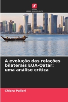 A evolução das relações bilaterais EUA-Qatar: uma análise crítica (Portuguese Edition) 6208610168 Book Cover