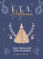 E.T.A. Hoffmann: Das Fräulein von Scuderi. Vollständige Neuausgabe (German Edition) 3965429450 Book Cover