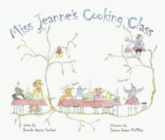 "Miss Jeanne's Cooking Class" 0985306726 Book Cover