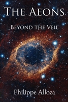 The Aeons: Beyond the Veil B0DS785HC5 Book Cover
