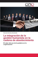 La Integracion de La Gestion Humanista En La Cadena de Abastecimiento 3659057320 Book Cover