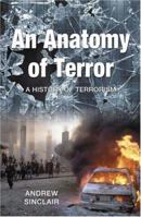An Anatomy of Terror: A History of Terrorism 1403966850 Book Cover