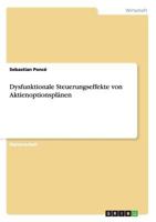 Dysfunktionale Steuerungseffekte von Aktienoptionspl�nen 3638824993 Book Cover