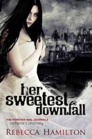 Her Sweetest Downfall 1938750977 Book Cover