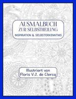 Ausmalbuch Zur Selbstheilung: Inspiration & Selbsterkenntnis 3945898064 Book Cover