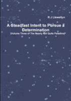 A Steadfast Intent to Pursue a Determination 1326161598 Book Cover