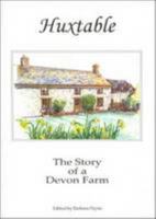 Huxtable: Story of a Devon Farm 0952105500 Book Cover