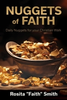 Nuggets of Faith: Daily Nuggets for your Christian Walk 1662887450 Book Cover