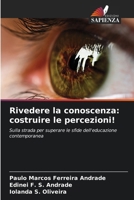 Rivedere la conoscenza: costruire le percezioni! (Italian Edition) 6208236266 Book Cover