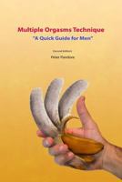 Multiple Orgasms Technique: A Quick Guide for Men 1312135921 Book Cover