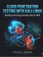 Cloud Penetration Testing with Kali Linux B0GJMTYFXR Book Cover
