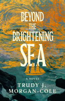 Beyond the Brightening Sea 1778531040 Book Cover