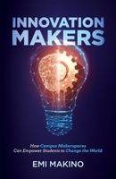 Innovation Makers 1636765467 Book Cover