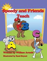 Speedy And Friends Teach A B C 0970123949 Book Cover